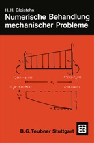 Hans H. Gloistehn, Hans Heinrich Gloistehn - Numerische Behandlung mechanischer Probleme mit BASIC-Programmen