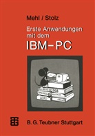 Wolfgan Mehl, Wolfgang Mehl, Otto Stolz - Erste Anwendungen mit dem IBM PC
