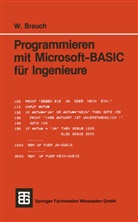 Wolfgang Brauch - Programmieren mit Microsoft-BASIC für Ingenieure