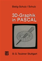 Gisel Bielig-Schulz, Gisela Bielig-Schulz, Christoph Schulz - Drei-D-Graphik in PASCAL
