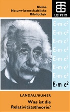 Lev D. Landau, Lew D Landau, Juri Rumer, Juri B Rumer, Juri B. Rumer - Was ist die Relativitätstheorie?