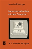 Sigri Mandel, Sigrid Mandel, Martin Plieninger - Maschinenschreiben mit dem Computer