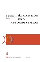 M van Praag, M van Praag, Hans-Jürge Möller, Hans-Jürgen Möller, Herman M. van Praag - Aggression und Autoaggression