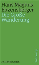 Hans Magnus Enzensberger - Die Große Wanderung