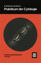 Manfred Hauser, Augus Ruthmann, August Ruthmann - Praktikum der Cytologie