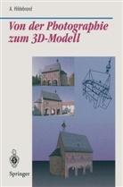 Axel Hildebrand - Von der Photographie zum 3D-Modell