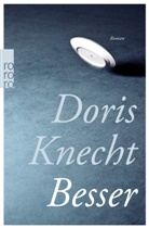 Doris Knecht - Besser