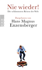 Hans Magnus Enzensberger, Han M Enzensberger, Han Magnus Enzensberger, Hans Magnus Enzensberger - Nie wieder!