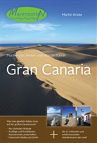 Martin Krake - Maremonto Reise- und Wanderführer: Gran Canaria, m. 12 Beilage