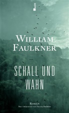 William Faulkner - Schall und Wahn