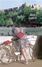 Alex Capus, Alex Capus, Alex (1961-....) Capus, CAPUS ALEX, Emanuel Güntzburger, Emmanuel Guntzburger - LEON ET LOUISE