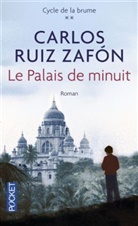 Carlos Ruiz  Zafon, Carlos Ruiz Zafón, Carlos R Zafón, ZAFON CARLOS RUIZ - Cycle de la brume. Vol. 2. Le palais de minuit