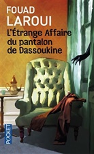 Fouad Laroui - L'étrange affaire du pantalon de Dassoukine