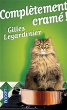 Gilles Legardinier, Legardinier Gilles - Complètement cramé !
