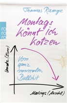 Thomas Ramge - Montags könnt ich kotzen