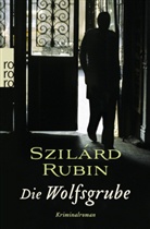 Szilárd Rubin - Die Wolfsgrube