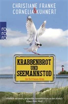 Franke, Christiane Franke, Kuhner, Corneli Kuhnert, Cornelia Kuhnert - Krabbenbrot und Seemannstod