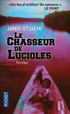 Janis Otsiemi, Otsiemi Janis - Le chasseur de lucioles