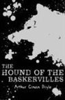Arthur Conan Doyle, Arthur Conan Doyle, Sir Arthur Conan Doyle - The Hound of the Baskervilles