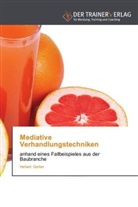 Herbert Garber - Mediative Verhandlungstechniken