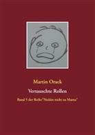 Martin Orack - Vertauschte Rollen