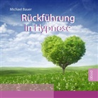 Michael D. Bauer, Bauer Michael - Rückführung in Hypnose, Audio-CD (Hörbuch)
