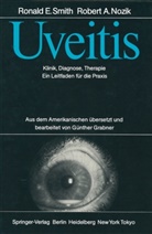 Robert A Nozik, Robert A. Nozik, Ronald Smith, Ronald E Smith, Ronald E. Smith, Günther Grabner - Uveitis