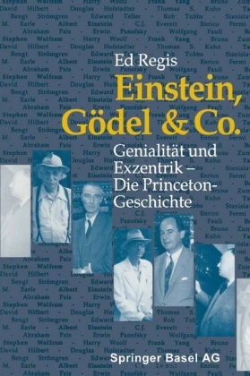 Ed Regis, REGIS - Einstein, Gödel und Co. Genialität und Exzentrik. Die Princeton-Geschichte