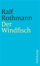 Ralf Rothmann - Der Windfisch