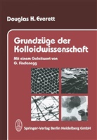 Douglas H Everett, Douglas H. Everett - Grundzüge der Kolloidwissenschaft