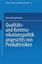 Bernd Hempelmann - Qualitätspolitik und Kommunikationspolitik angesichts von Produktionsrisiken