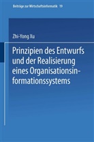 Zhi-Yong Xu - Prinzipien des Entwurfs und der Realisierung eines Organisationsinformationssystems
