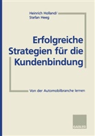 Stefa Heeg, Stefan Heeg, Heinrich Holland - Erfolgreiche Strategien für die Kundenbindung