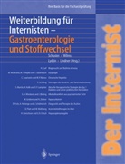 Andre Lindner, H. Lydtin, H Lydtin u a, Hans-Peter Schuster, Klau Wilms, Klaus Wilms - Weiterbildung für Internisten, Gastroenterologie und Stoffwechsel