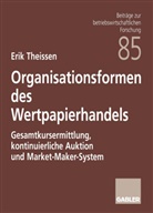 Erik Theissen - Organisationsformen des Wertpapierhandels