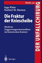 Ing Klute, Ingo Klute, Norbert M Meenen, Norbert M. Meenen - Die Fraktur der Kniescheibe
