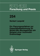 Norbert Leopold - Ein Planungsverfahren zur Kapazitätsabstimmung für Modell-Mix-Montagelinien am Beispiel einer Automobil-Endmontage