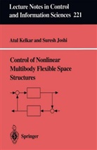 Suresh M Joshi, Suresh M. Joshi, Atul Kelkar, Atul G Kelkar, Atul G. Kelkar - Control of Nonlinear Multibody Flexible Space Structures