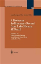 German Müller, Saul Rodrigues-Filho, Saulo Rodrigues-Filho - A Holocene Sedimentary Record from Lake Silvana, SE Brazil