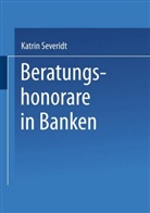 Katrin Severidt - Beratungshonorare in Banken