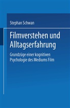 Stephan Schwan - Filmverstehen und Alltagserfahrung