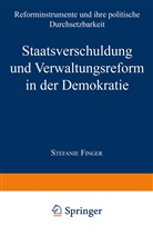 Stefanie Finger - Staatsverschuldung und Verwaltungsreform in der Demokratie