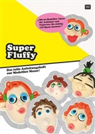 Super Fluffy, Das tolle Anleitungsheft zur Modellier Masse