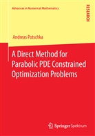 Andreas Potschka - A Direct Method for Parabolic PDE Constrained Optimization Problems