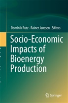 JANSSEN, Janssen, Rainer Janssen, Domini Rutz, Dominik Rutz - Socio-Economic Impacts of Bioenergy Production