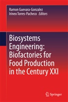 Ramo Guevara-Gonzalez, Ramon Guevara-Gonzalez, Torres-Pacheco, Torres-Pacheco, Irineo Torres-Pacheco - Biosystems Engineering: Biofactories for Food Production in the Century XXI