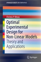 Christos P Kitsos, Christos P. Kitsos - Optimal Experimental Design for Non-Linear Models