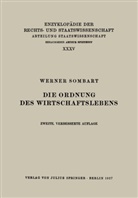 Werner Sombart, Walte Kaskel, Walter Kaskel, Eduard Kohlrausch, A Spiethoff, A. Spiethoff - Die Ordnung des Wirtschaftslebens