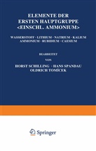 Hors Schilling, Horst Schilling, Han Spandau, Hans Spandau, Oldrich Tomaícek, Fresenius... - Elemente der Ersten Hauptgruppe; Einschl. Ammonium;