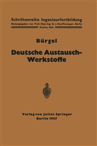 H. B¿rgel, H Bürgel, H. Bürgel, Georg Von Hanffstengel, Geor von Hanffstengel, Georg von Hanffstengel - Deutsche Austausch-Werkstoffe